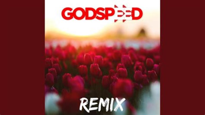 Godspeed (Remix)